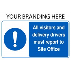 All Visitors And Delivery Drivers Must Report To Site Office